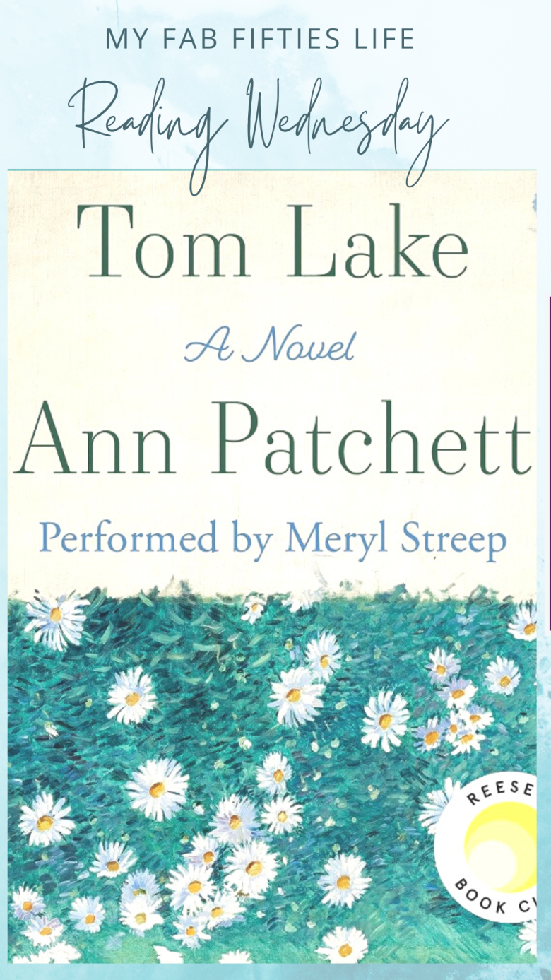 My Fab Fifties Life - Book Review Tom Lake By Ann Patchett - My Fab ...